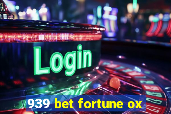 939 bet fortune ox
